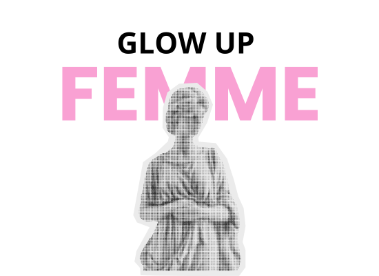glow up femme